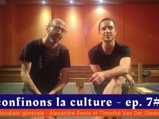 📹 Déconfinons la culture [EP 7#] – Interview – La Mondiale générale – Alexandre Denis et Timothé Van Der Steen